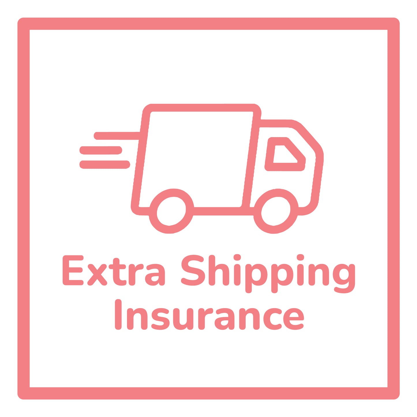 Extra Shipping Insurance